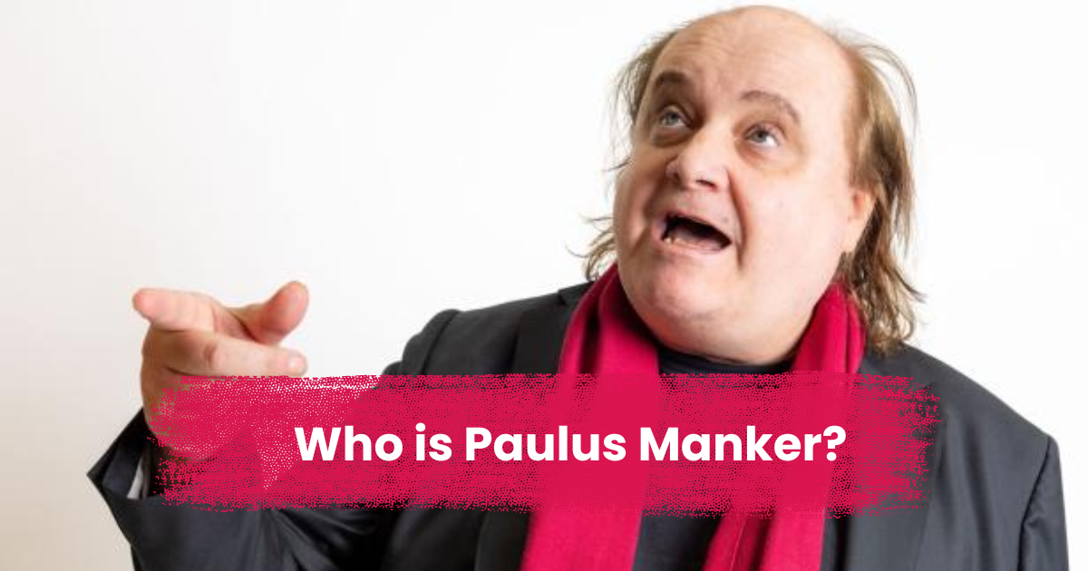 Who is Paulus Manker?